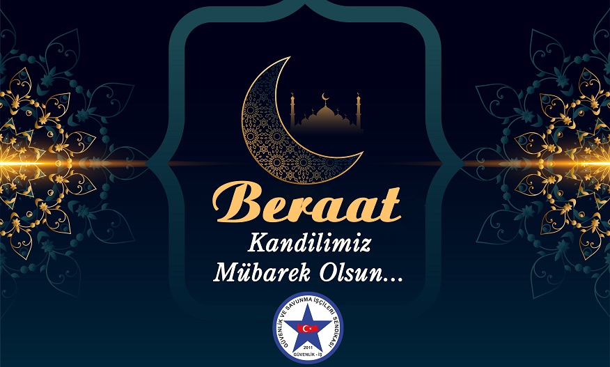 Beraat Kandili’nin Tüm İslam Âlemine Hayırlar Getirmesini Diliyoruz