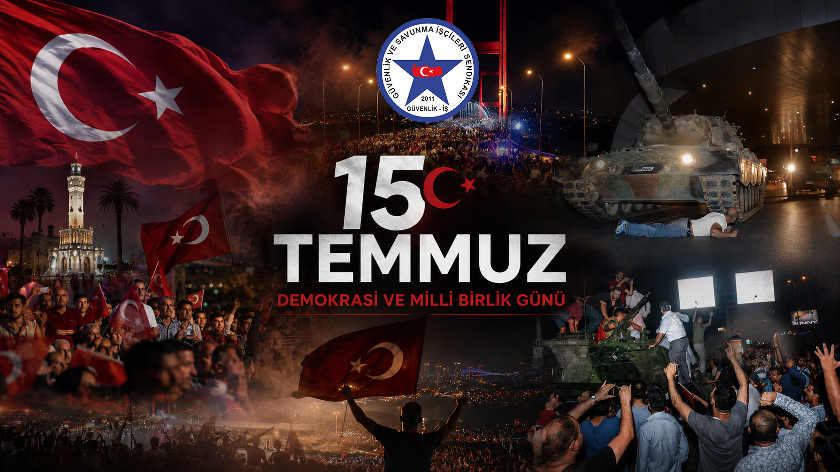 15 Temmuz: Milletimizin İradesine Sahip Çıktığı Tarih